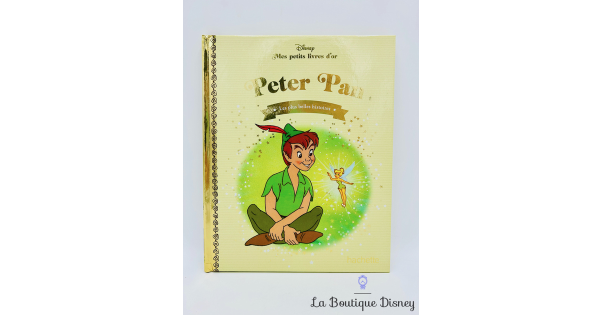 Livre Peter Pan Disney Mes Petits livres d'Or Les plus belles histoires